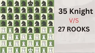 “When 35 Knights ATTACK 27 Rooks – Total Chaos!”