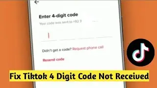 How to Fix Tiktok 4 Digit Code Not Received | Tiktok 4 Digit Code Not Received problem Solved