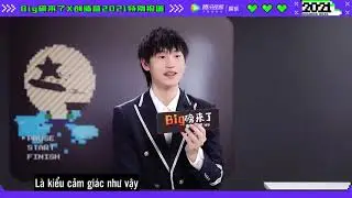 VIETSUB | S&aacute;ng Tạo Doanh 2021 - Phỏng Vấn &ldquo;Big Bang&rdquo; Tencent - AK Lưu Chương