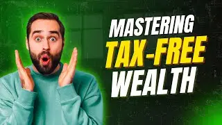 Mastering Tax Free Wealth