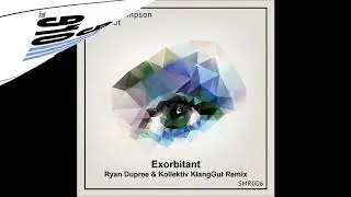 Grace Thompson - Exorbitant (Ryan Dupree & Kollektiv Klanggut remix)
