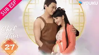 【SUB ESP】Chef Hua EP27 | Tang Min / Yang Kaicheng | YOUKU