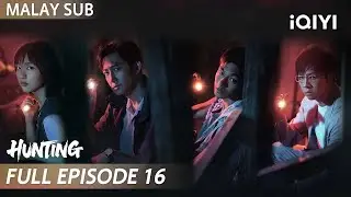 【BM SUB】Hunting 围猎 EP16 | Wang Yang, Zhang Youhao, Yu Haoming, Deng Enxi | iQIYI Malaysia