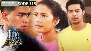 Full Episode 115 | Tubig At Langis