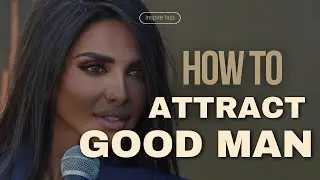 The best advice from Dr Sara Al Madani to attract good man.