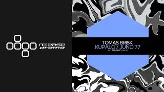 PREMIERE: Tomas Briski - Kupalo (Tonaco Remix) [Juicebox Music]