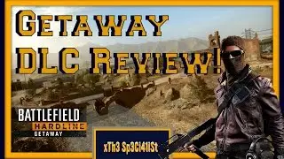 Battlefield Hardline : Getaway DLC Review!