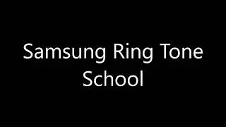 Samsung ringtone - School