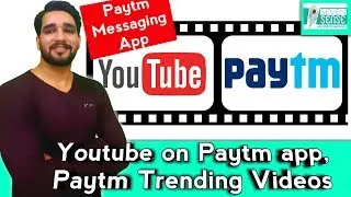 Youtube on Paytm, Paytm Messaging app, Paytm Trending Videos ? | Hindi