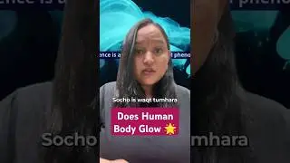 Does Human Body Glow ? 🌟 Humans Glow ? #human #shorts #yotubeshorts #viralvideo