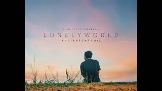 Lonely World (Andi Arfck Remix ) Slow Remix !!