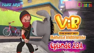 Vir The Robot Boy Eps 29A Full Version - Master Ninja | Animasi India Series | Itoonz