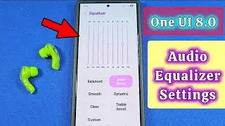 Где находятся настройки эквалайзера звука в Samsung One UI 8.0?