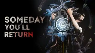 SOMEDAY YOU'LL RETURN | Release Date Reveal Trailer