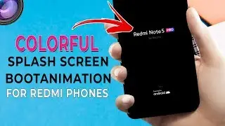 Apply Colorful Splash Screen & Boot Animation on Redmi Phones