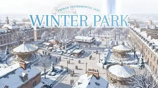 𝐏𝐚𝐫𝐢𝐬 𝐖𝐢𝐧𝐭𝐞𝐫 𝐏𝐚𝐫𝐤 ❄️French Instrumental Music — Cold Mornings in France | Winter Atmosphere