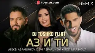 AZ I TI REMIX BY DJ TOSHKO FLIRT