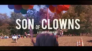 SON OF CLOWNS - Teaser Trailer (Feature Film by Evan Kidd)