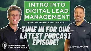 EP. 4: Intro Into Digital Lead Management