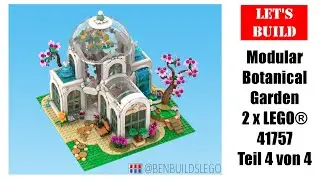 Let's build: Modular Botanical Garden 2 x LEGO&reg; 41757, Teil 4 von 4