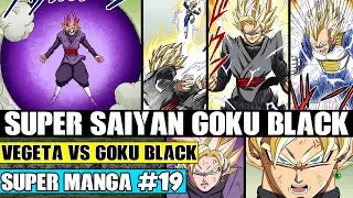 SUPER SAIYAN GOKU BLACK! Goku And Vegeta Vs Goku Black Dragon Ball Super Manga Chapter 19 Review