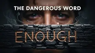 The Day I Realized 'ENOUGH' was the Quietest LIE