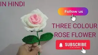 Amazing Crochet Rose flower three colours shades ❤️❤️