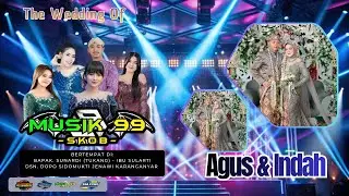 LIVE CS. MUSIC 99 SKOB // WEDDING AGUS & INDAH // ADHINDA AUDIO // JW PRODUCTION