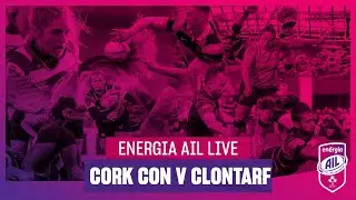Energia AIL Live: Cork Constitution v Clontarf