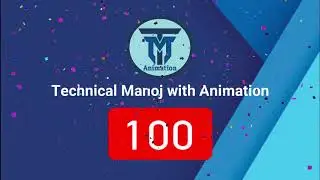 Thank you for 100 subscribers | 100 Subscriber Special Video | Technical Manoj with Animation