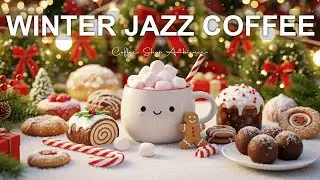 Winter Jazz Music☕ Coffee Shop Ambiance - Positive Bossa Nova Instrumental for Great Moods