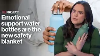 Emotional support water bottles are the new safety blanket
