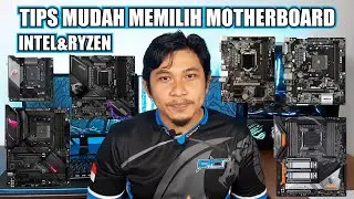 TIPS DAN PENJELASAN MUDAH MEMILIH MOTHERBOARD