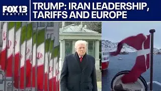 Trump calls for new Iran leadership, EU responds to US tariff threats