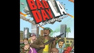 Bad Day L.A. #9 (Жертва ради других!)