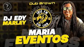 MEL&Ocirc; DE MARIA EVENTOS - IRIE FM VIP LION - DUB BROWN
