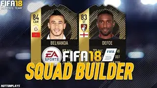 FIFA 18 Squad Builder - AWESOME CHEAP 120K TEAM! 4 INFORMS! w/ IF Defoe + IF Belhanda!