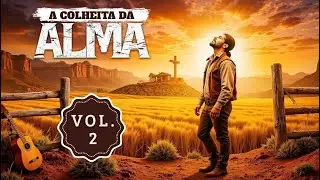 A Colheita da Alma: Fé Semeada, Recompensa Colhida | Gospel Country | Gospel Western Brasil