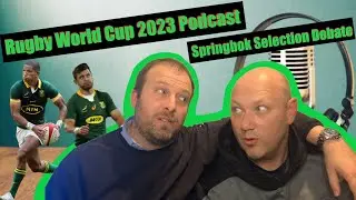 Ruck & Roll Rugby World Cup 2023 Podcast | Springboks Selection Debate, Pollard or Libbok to start