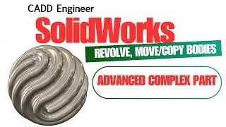 Сложное твердотельное моделирование в SOLIDWORKS | Расширенный учебник по проектированию механиче...