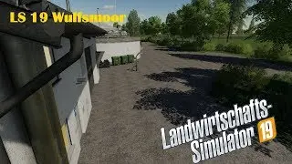 LS 19 Modding #02 Wulfsmoor konvertierung und Umbau