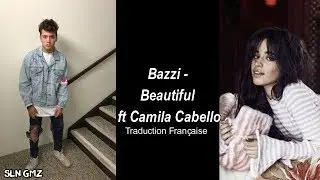 Bazzi – Beautiful ft Camila Cabello (Traduction Française)
