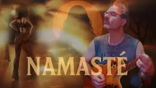 NAMASTÉ (The soul in me greets the soul in you) Original by André Kamp #namaste #greetings #guitar 