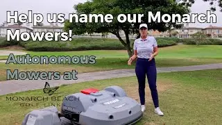 Autonomous Mowers at Monarch - Help Us Put Names to the Blades!