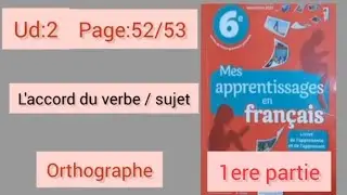  Orthographe l'accord du verbe/sujet  page: 52/53