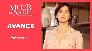 AVANCE: Todos van a estar ante mis pies | Viernes gran final | Mujer de nadie