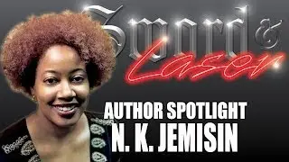 Author Spotlight: N.K. Jemisin - Sword and Laser