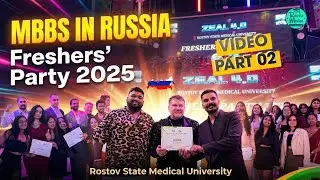 Rostov state medical university russia 🇷🇺 | Fresher&rsquo;s Party ZEAL 4.0 | part 02
