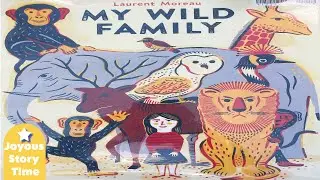 👪 Kids Read Aloud: My Wild Family
