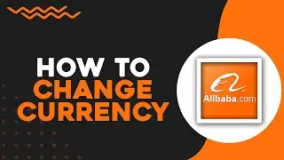 How To Change Currency on Alibaba (Easiest Way)​​​​​​​